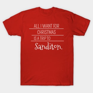 All I want for Christmas is a trip to Sanditon T-Shirt